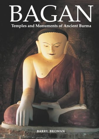 City Travel Guides Discounted  Books : Bagan, Temples & Monuments of Ancient Burma
