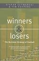 Winners and Losers - The Business Strategy of Football
