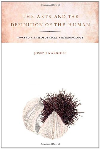the arts and the definition of the human toward a philosophical anthropology