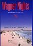 Wagner Nights: An American History
