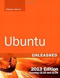 Ubuntu Unleashed 2013 Edition: Covering 12.10 and 13.04 (8th Edition) 8th (eighth) Edition by Matthew Helmke [2012]
