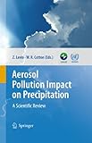 Aerosol pollution impact on precipitation : a scientific review