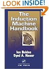 The Induction Machine Handbook (Electric Power Engineering Series)