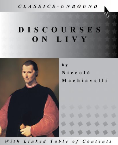 DISCOURSES ON LIVY (DISCORSI SOPRA LA PRIMA DECA DI TITO LIVIO)