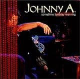 Review Johnny A.  / Sometime Tuesday Morning