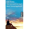 Wie ein Loch im Kopf: Mein Tumortagebuch