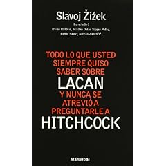 Todo Lo Que Ud. Siempre Quiso Saber Sobre Lacan y Nunca Se Atrevio a Preguntarle a Hitchcok