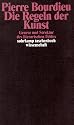 Die Regeln der Kunst: Genese und Struktur des literarischen Feldes