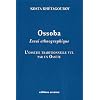 Ossoba : Essai ethnographique, l'Oss�tie traditionnelle vue par un Oss�te