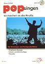 Pop singen. So machen es die Profis.: Für Einsteiger und Fortgeschrittene. Praktische Übungen. Studio- und Mikrofontipps. Karaoke