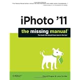 iPhoto '11: The Missing Manual (Missing Manuals)by David Pogue