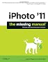 iPhoto '11: The Missing Manual (Missing Manuals)