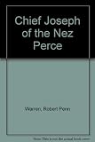 Chief Joseph of the Nez Perce : who called themselves the Nimipu, 