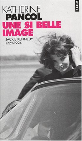 Une si belle image : Jackie Kennedy, 1929-1994