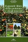 Il grande libro della potatura e degl...