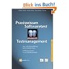 Praxiswissen Softwaretest - Testmanagement, Aus- und Weiterbildung zum Certified Tester - Advanced Level nach ISTQB-Standard
