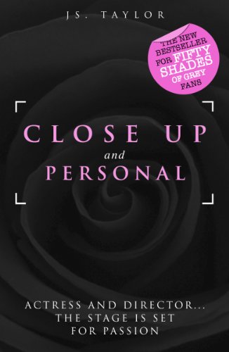 Close Up and Personal (#1 Bestselling Spotlight Series) by JS Taylor