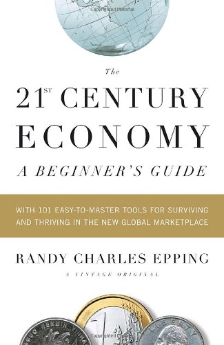 Click to see more detail The 21st Century Economy--A Beginner