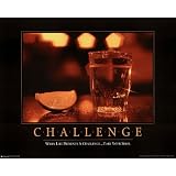 (24x30) Challenge Tequila Shot Art Print Poster