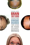 4192lY%2B0F L. SL160  Brain Tattoos: Creating Unique Brands That Stick in Your Customers Minds