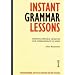 Instant Grammar Lessons: Photocopieable Lessons for Intermediate Classes (Instant Lessons Series)