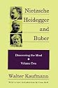 Nietzsche, Heidegger, and Buber: Discovering the Mind (Discovering the Mind, Vol 2) (Volume 2)
