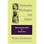 Nietzsche, Heidegger, and Buber: Discovering the Mind (Discovering the Mind, Vol 2) (Volume 2)