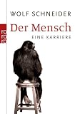 Produkt-Bild: Der Mensch: Eine Karriere