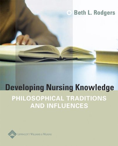 Developing Nursing Knowledge: Philosophical Traditions and Influences