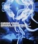 Chrono Cross: Original Soundtrack