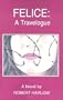 Felice: A Travelogue