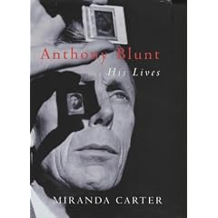Anthony Blunt: His Lives