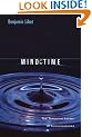 Mind Time: The Temporal Factor in Consciousness (Perspectives in Cognitive Neuroscience)