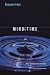 Mind Time: The Temporal Factor in Consciousness (Perspectives in Cognitive Neuroscience)