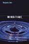 Mind Time: The Temporal Factor in Consciousness (Perspectives in Cognitive Neuroscience) Mind Time: The Temporal Factor in Consciousness (Perspectives in Cognitive Neuroscience)