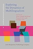 Exploring the dynamics of multilingualism : the DYLAN project