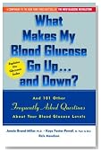 What Makes My Blood Glucose Go Up...And Down? And 101 Other Frequently Asked Questions About Your Blood Glucose Levels