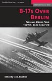 Review Brassey's US  / B-17's Over Berlin: Personal Stories from the 95th Bomb Group (H) (Memories of War)