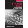 B-17's Over Berlin: Personal Stories from the 95th Bomb Group (H) (Memories of War)