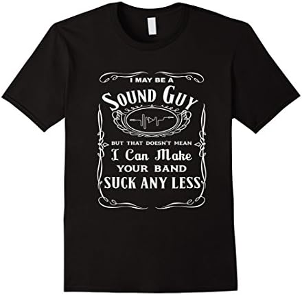 Men's FUNNY I MAY BE THE SOUND GUY T-SHIRT 2XL Black