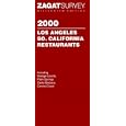 Zagatsurvey 2000: Los Angeles So. California Restaurants (Zagatsurvey: Los Angeles/Southern California Restaurants)