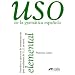 USO De La Gramatica Espanola: Nivel Elemental
