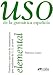 USO De La Gramatica Espanola: Nivel Elemental