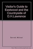 A visitors guide to Eastwood and the countryside of D.H. Lawrence