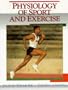 Physiology of Sport and Exercise