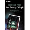 Die Gateway-Trilogie: Mit einem Vorwort von Jack Vance: Gataway. Jenseits des blauen Horizonts. R�ckkehr nach Gateway