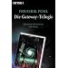 Die Gateway-Trilogie: Mit einem Vorwort von Jack Vance: Gataway. Jenseits des blauen Horizonts. R�ckkehr nach Gateway