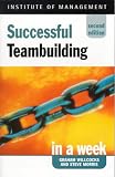 Successful Teambuilding in a Week (Successful Business in a Week)