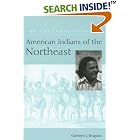 Click here to buy The Columbia Guide to American Indians of the Northeast (The Columbia Guides to American Indian History and Culture) by  Kathleen J. Bragdon.