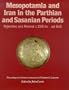 Mesopotamia and Iran in the Parthian and Sasanian Periods